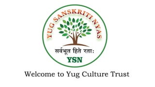 Welcome to Yug Culture Trust
 
