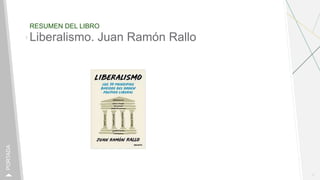 RESUMEN DEL LIBRO
1
PORTADA
Liberalismo. Juan Ramón Rallo
 