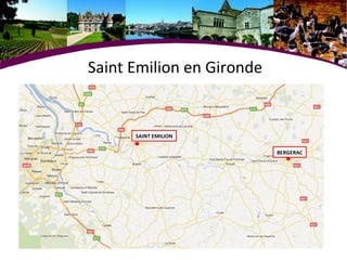 Saint Emilion en Gironde BERGERAC SAINT EMILION 