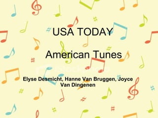 USA TODAY American Tunes Elyse Desmicht, Hanne Van Bruggen, Joyce Van Dingenen 