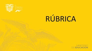 RÚBRICA
 