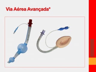 Via Aérea Avançada* 
 