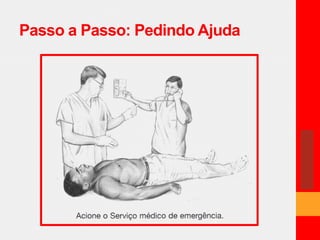 Passo a Passo: Pedindo Ajuda 
 