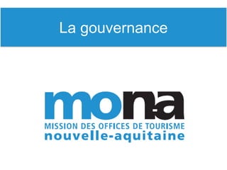 La gouvernance
 