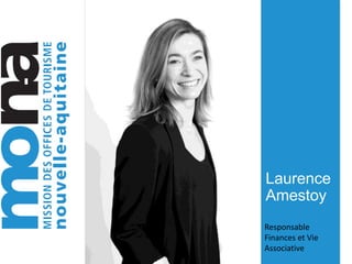 Laurence
Amestoy
Responsable
Finances et Vie
Associative
 