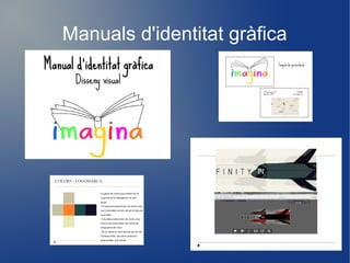 Manuals d'identitat gràfica
 