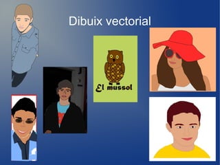 Dibuix vectorial
 