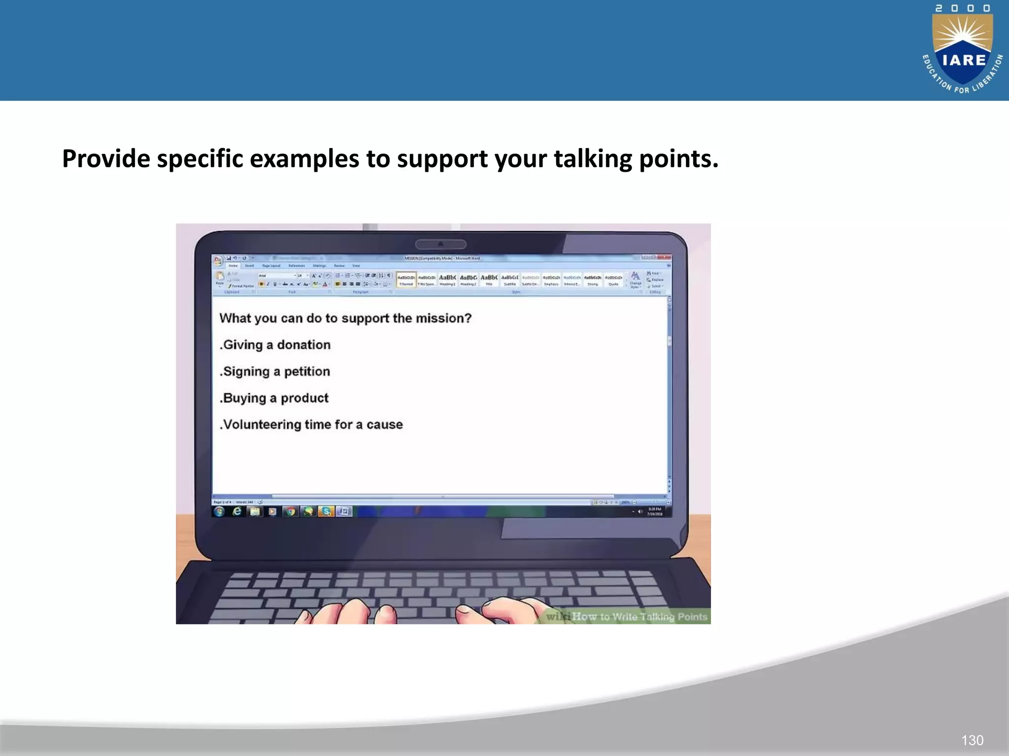 130
Provide specific examples to support your talking points.
 