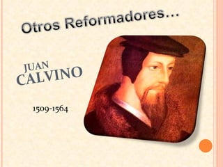JUAN   CALVINO 1509-1564 