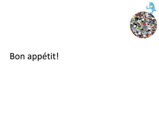 Bon appétit! 