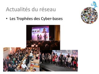 Actualités du réseau Les Trophées des Cyber-bases 