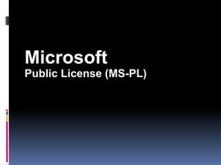 Microsoft
Public License (MS-PL)
 