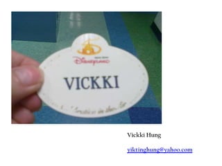 Vickki Hung




        Vickki Hung

        yiktinghung@yahoo.com
 