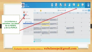 Le invitamos a
actualizar los datos
de su PERFIL
y de su PUPILA
Cualquier consulta enviar correo a: webclassepe@gmail.com
 