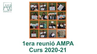 1era reunió AMPA
Curs 2020-21
 