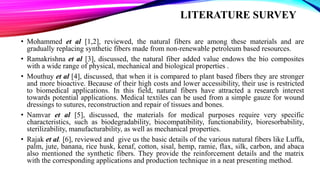 LITERATURE SURVEY
• Mohammed et al [1,2], reviewed, the natural fibers are among these materials and are
gradually replaci...