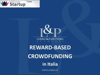 REWARD-BASED
CROWDFUNDING
in Italia
 