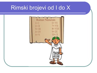 PPT Rimski brojevi.ppt-upoznavanje rimskih brojeva | PPT