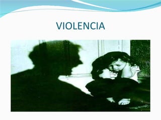 VIOLENCIA