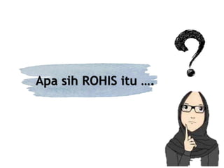 PPT ROHIS 2 sekolah dan remaja, eksku rohis.pptx