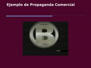 Ejemplo de Propaganda Comercial 