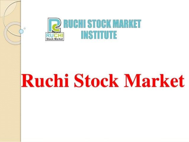 Ruchi Stock Market
 