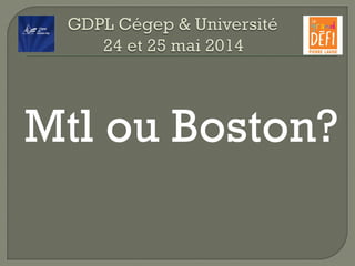 Mtl ou Boston?
 
