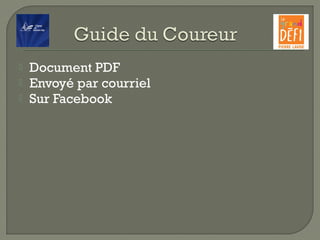  Document PDF
 Envoyé par courriel
 Sur Facebook
 