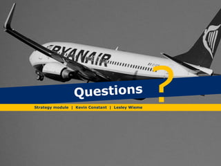 Strategy module | Kevin Constant | Lesley Wieme
?
 