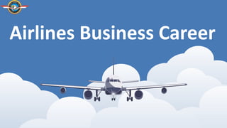 Airlines Business Career
 