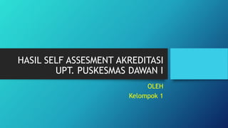 Self Assessment Puskesmas Dawan 1, Klungkung with motivation