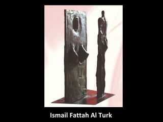 Ismail Fattah Al Turk
 