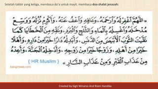 Setelah takbir yang ketiga, membaca do'a untuk mayit. membaca doa shalat jenazah:
Created by:Sigit Winarso And Rizen Handika
 