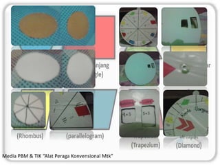 Media PBM & TIK “Alat Peraga Konvensional Mtk””
 