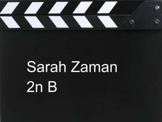 Sarah Zaman
2n B

 