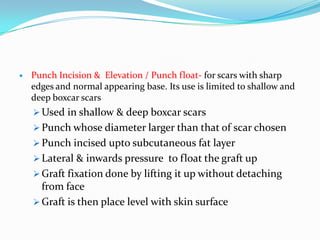 Punch Incision Derma Ppt scar | PPTX