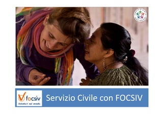 Servizio Civile con FOCSIVServizio Civile con FOCSIV
 