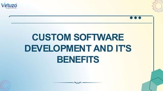 Benefits of Custom Software Development | PPTX