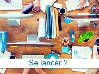 Se lancer ?
 