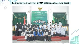 Pelantikan Pengurus IRMA di Lingkungan Dinas Pendidikan Jawa
Barat
KCD Wilayah III Kabupaten Bekasi dan Kota
Bekasi
 