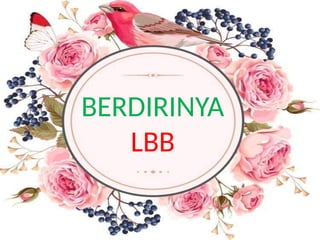 BERDIRINYA
LBB
 