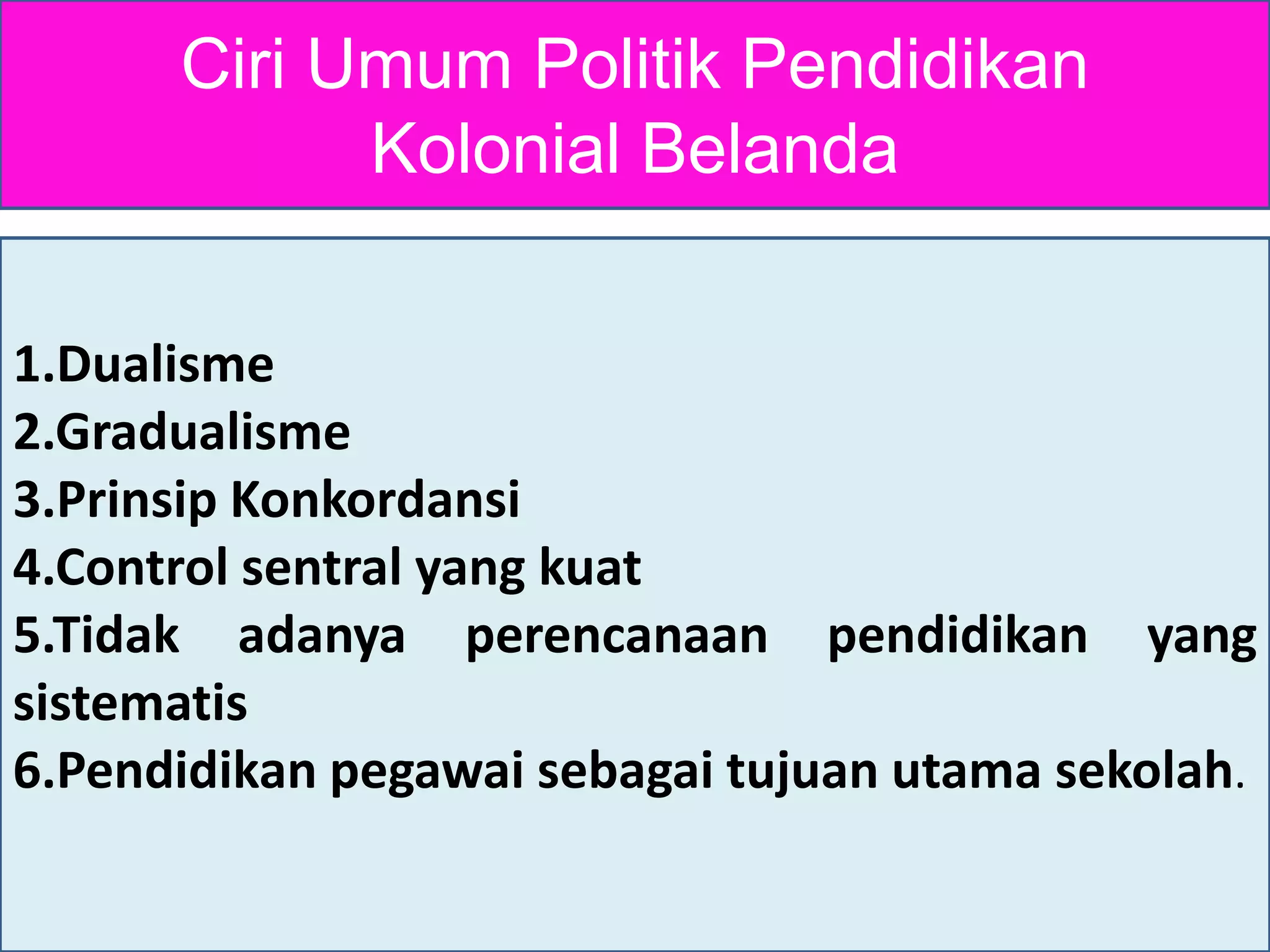 Ppt sejarah pendidikan masa kolonial belanda | PPTX
