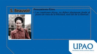 Pensamiento Ético.
• Las cuestiones éticas, no deben plantearse desde el
punto de vista de la felicidad, sino del de la libertad.
 