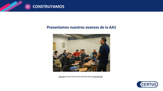 Presentamos nuestros avances de la AA1
CONSTRUYAMOS
02
Esta foto de Autor desconocido está bajo licencia CC BY-NC-ND
 