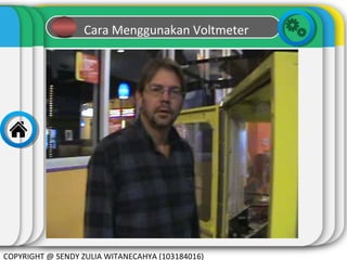 Cara Menggunakan Voltmeter

COPYRIGHT @ SENDY ZULIA WITANECAHYA (103184016)

 