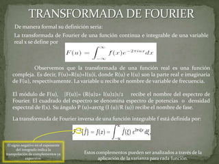SERIE DE FOURIERUso en la Ingeniería Estudio de la respuesta en el tiempo de una variable circuí tal eléctrica donde             la señal de entrada no es senoidal o cosenoidal, mediante el uso de transformadas de Laplace y/o Solución en régimen permanente senoidal en el dominio de la frecuencia.