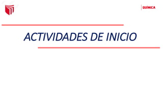 ACTIVIDADES DE INICIO
 