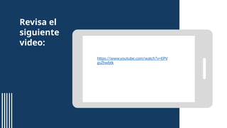 Revisa el
siguiente
video:
https://www.youtube.com/watch?v=EPV
gsZhwbtk
 