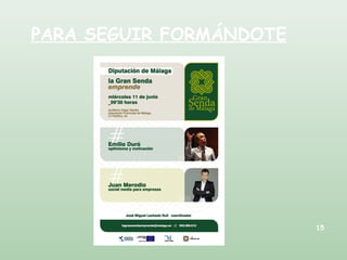 PARA SEGUIR FORMÁNDOTE
15
 