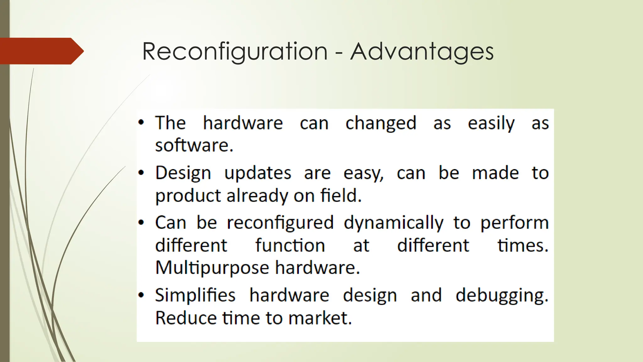 Reconfiguration - Advantages
 